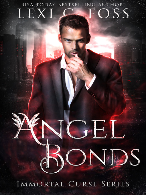 Title details for Angel Bonds by Lexi C. Foss - Available